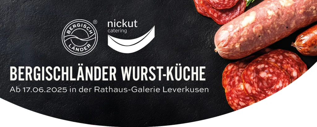 Bergischländer Wurst-Küche – ab 17.06.2025 in der Rathaus-Galerie Leverkusen